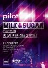 MILK & SUGAR @ Pilot Bar